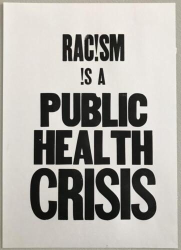RACISM IS A PUBLIC HEALTH CRISIS