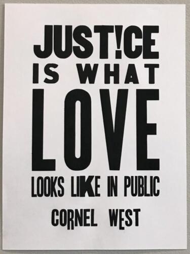JUSTICE IS WHAT LOVE LOOKS LIKE